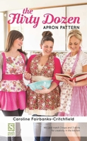 The Flirty Dozen Apron Pattern 1617452114 Book Cover