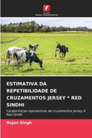 Estimativa Da Repetibilidade de Cruzamentos Jersey * Red Sindhi (Portuguese Edition) 6208110068 Book Cover