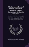 The Correspondence of Samuel Richardson ...: Selected from the Original Manuscripts, Bequeathed by Him to His Family, to Which Are Prefixed, a Biographical Account of That Author, and Observations on  B0BMB6LW8H Book Cover