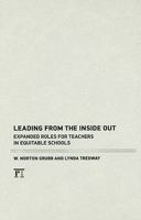 Leading from the Inside Out: Expanded Roles for Teachers in Equitable Schools 1594519277 Book Cover