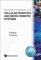 Cellular Robotics and Micro Robotic Systems (World Scientific Series in Robotics and Automated Systems, Vol 10) 981021457X Book Cover