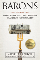 Barons: Money, Power, and the Corruption of America's Food Industry 1642832693 Book Cover