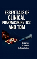 Essentials of Clinical Pharmacokinetics and TDM: A Practical Guide for Pharm D and Medical Students B0G4S3G9TL Book Cover