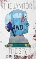 The Janitor and the Spy 1508902992 Book Cover
