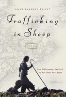 Trafficking in Sheep: A Memoir: From Off-Broadway, New York, to Blue Island, Nova Scotia 0881506362 Book Cover