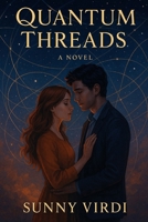Quantum Threads: A Cozy Romance Thriller B0F9VS3VZH Book Cover