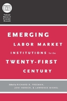 Emerging Labor Market Institutions for the Twenty-First Century 0226261581 Book Cover