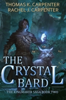 The Crystal Bard: A LitRPG Adventure (Kingmaker Saga) B08JDTNVGB Book Cover