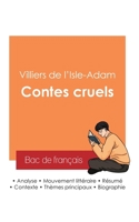Réussir son Bac de français 2025: Analyse des Contes cruels de Villiers de l'Isle-Adam (French Edition) 238509973X Book Cover