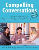 Compelling Conversations-Japan: Questions and Quotations for High Intermediate Japanese English Language Learners 0984798587 Book Cover