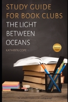 The Light Between Oceans: A Guide for Book Groups 1500464562 Book Cover