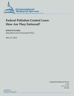 Federal Pollution Control Laws: How Are They Enforced? 1478355301 Book Cover