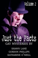 Just the Facts Volume 2 1709206489 Book Cover