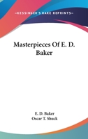 Masterpieces Of E. D. Baker 0548501602 Book Cover