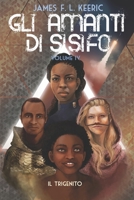 IL TRIGENITO: Gli Amanti di Sisifo volume IV (Italian Edition) B0DS9F9M4S Book Cover