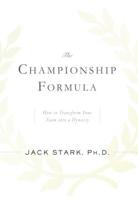 The Championship Formula: How to Transform Your Team Into a Dynasty 193711001X Book Cover