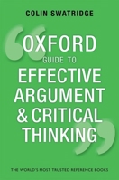 Oxford Guide to Effective Argument and Critical Thinking 0199671729 Book Cover