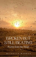 Broken but Still Beating: Poetry from the Heart 9358317191 Book Cover