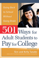 501 Ways for Adult Students to Pay for College: Going Back to School Without Going Broke 1617601934 Book Cover