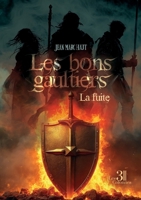 Les bons gaultiers: La fuite B0GRCMBK2G Book Cover