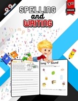 Spelling and Writing for Grade 1: Spell & Write Educational Workbook for 1st Grade, Spelling and Writing Practice for Kids B088Y7WN6Q Book Cover