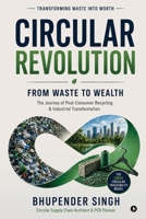 Circular Revolution: Transforming Waste into Worth B0H69H1VF5 Book Cover