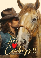 We love Cowboys Coloring Book for Adults Vol. 2: Cowboy Coloring Book Grayscale Horses Coloring Book for Adults Grayscale Outdoor Coloring Book Adults A4 50 P (Cowboy Coloring Books) 3758433282 Book Cover