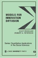 MODELS FOR INNOVATION DIFFUSION (Quantitative Applications in the Social Sciences) 0803921365 Book Cover