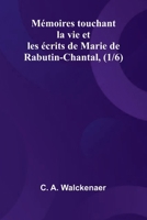 M moires touchant la vie et les crits de Marie de Rabutin-Chantal, (1/6) (French Edition) 9368391572 Book Cover
