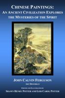 Chinese Paintings: An Ancient Civilization Explores the Mysteries of the Spirit 1734295600 Book Cover