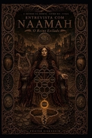 Entrevista com NAAMAH: O Reino Exilado (A Árvore da Morte — Entrevistas com as Sephiroth Adversas) (Portuguese Edition) B0H8S6LTWB Book Cover