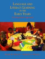 Language and Literacy Learning in the Early Years: An Integrated Approach 0030768462 Book Cover