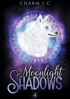 Moonlight Shadows Tome 4 (French Edition) B0B178G949 Book Cover