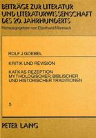 Kritik Und Revision: Kafkas Rezeption Mythologischer, Biblischer Und Historischer Traditionen 3820488642 Book Cover