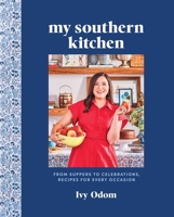 My Southern Kitchen: From Suppers to Celebrations, Recipes for Every Occasion 1419778552 Book Cover
