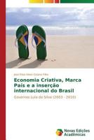 Economia Criativa, Marca Pais E a Insercao Internacional Do Brasil 3639615603 Book Cover