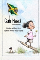 Guh Haad.: Wisdom and Inspiration from the WORD in our words B0FNWSF8WG Book Cover