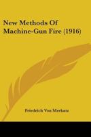 New Methods of Machine-Gun Fire 1017579059 Book Cover