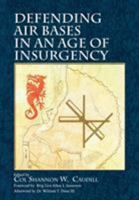 Defending Air Bases in an Age of Insurgency 1782666850 Book Cover