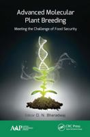 Advanced Molecular Plant Breeding: Meeting the Challenge of Food Security 1771886641 Book Cover