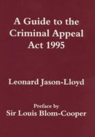 A Guide to the Criminal Appeal Act 1995 0714642851 Book Cover
