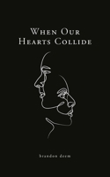 When Our Hearts Collide null Book Cover