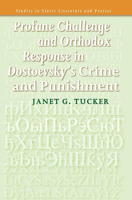 Profane Challenge and Orthodox Response in Dostoevsky's Crime and Punishment. 9042024941 Book Cover