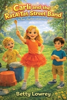 Carli and the Rat a Tat Street Band B0H2N8J3P5 Book Cover