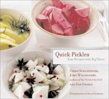 Quick Pickles: Easy Recipes for Big Flavor 0811830152 Book Cover