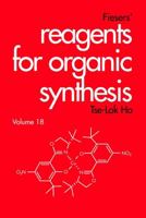 Fiesers' Reagents for Organic Synthesis, Volume 18 0471244775 Book Cover