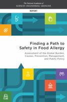 Finding a Path to Safety in Food Allergy: Assessment of the Global Burden, Causes, Prevention, Management, and Public Policy 0309450314 Book Cover