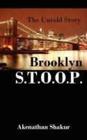 Brooklyn S.T.O.O.P.: The Untold Story 1434312747 Book Cover