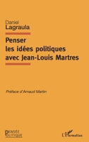 Penser les idées politiques avec Jean-Louis Martres (Pensée Politique) (French Edition) 2343141274 Book Cover