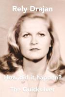 How Did It Happen?: The Quicksilver 1479756571 Book Cover